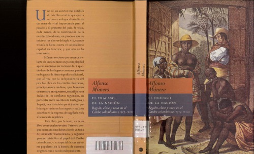 El fracaso de la nación: región, clase y raza en el Caribe colombiano, 1717-1821