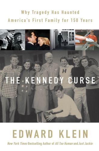 The Kennedy Curse: Why Tragedy Has Haunted America’s First Family for 150 Years