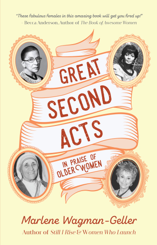 Great Second Acts: In Praise of Older Women