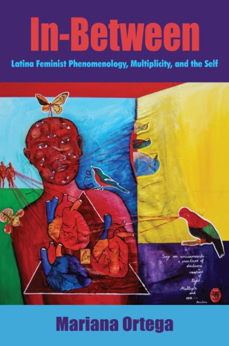 In-Between: Latina Feminist Phenomenology, Multiplicity, and the Self