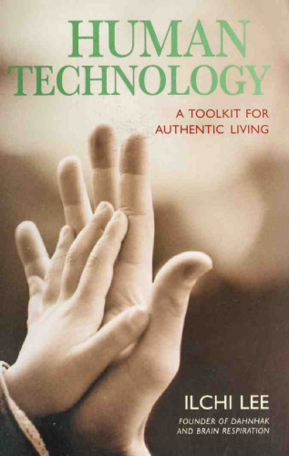 Human Technology: A Toolkit for Authentic Living