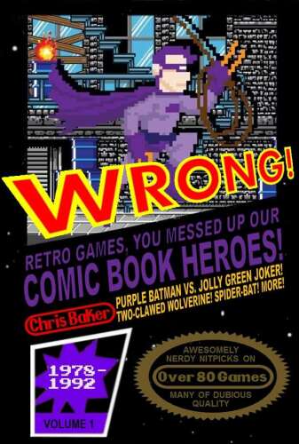 WRONG! Retro Games, You Messed Up Our Comic Book Heroes!