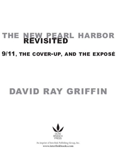 The New Pearl Harbor Revisited: 9/11, the Cover-Up, and the Exposé