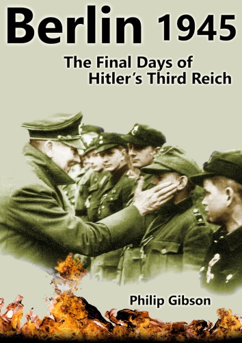 #Berlin45: The Final Days of the Third Reich