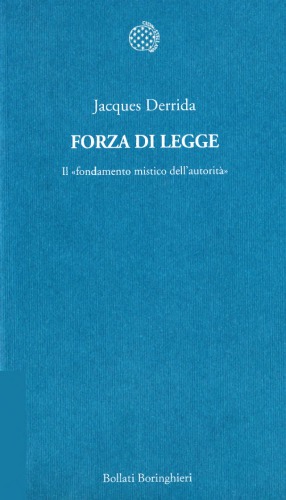 Forza di legge. Il fondamento mistico dell’autorità