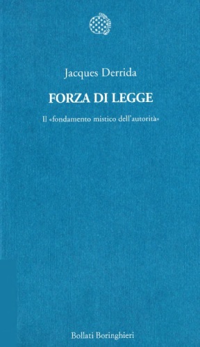 Forza di legge. Il fondamento mistico dell’autorità