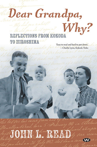 Dear Grandpa, Why?: Reflections from Kokoda to Hiroshima