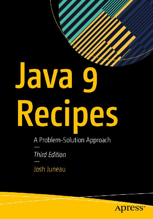 Java 9 Recipes: A Problem-Solution Approach, Third Edition