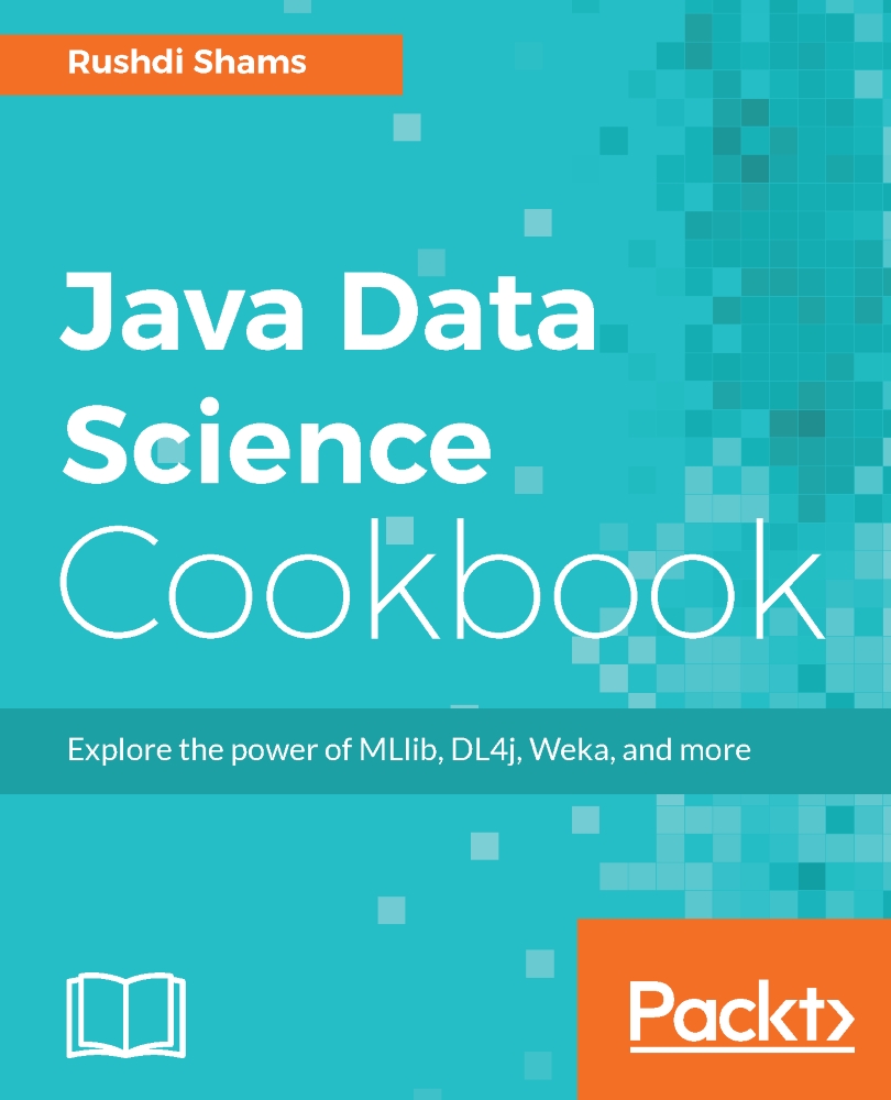 Java Data Science Cookbook. Explore the power of MLlib, DL4j, Weka and more