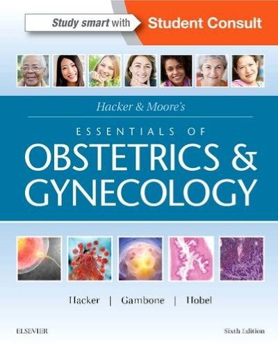 Hacker & Moore’s Essentials of Obstetrics and Gynecology 6th16