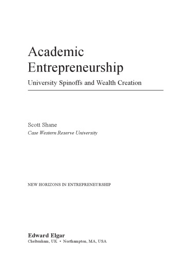 Academic Entrepreneurship: University Spinoffs and Wealth Creation (New Horizons in Entrepreneurship Series,)