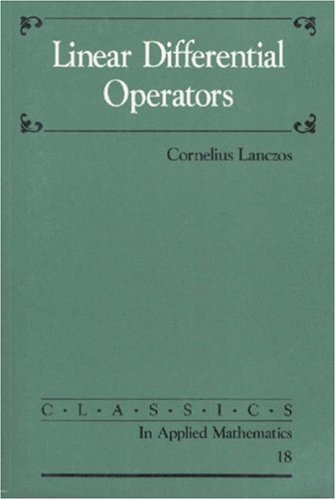 Linear Differential Operators (Classics in Applied Mathematics)