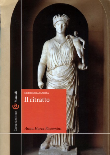 Il ritratto. Archeologia classica