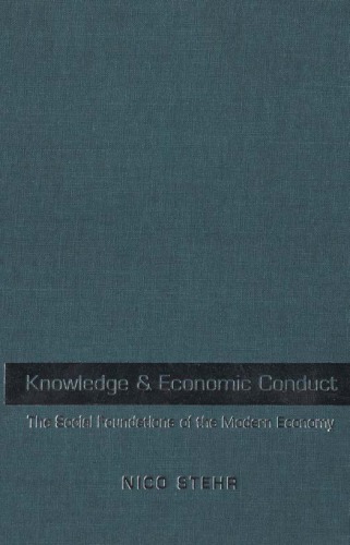Knowledge and Economic Conduct: The Social Foundations of the Modern Economy