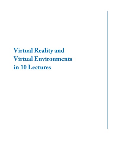 Virtual reality and virtual environments in 10 lectures