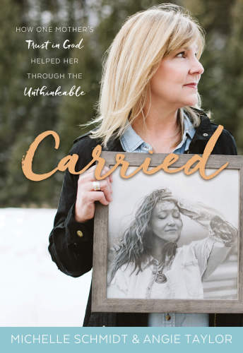 Carried: How One Mother’s Trust in God Helped Her Through the Unthinkable