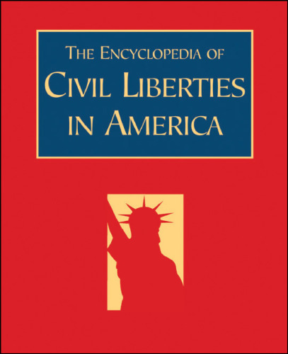 The Encyclopedia of Civil Liberties in America