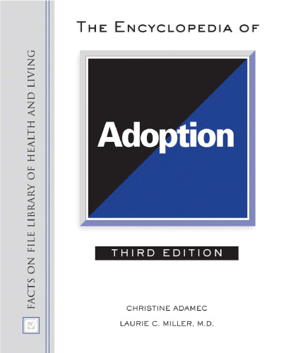 The Encyclopedia of Adoption (Facts on File Library of Health and Living)