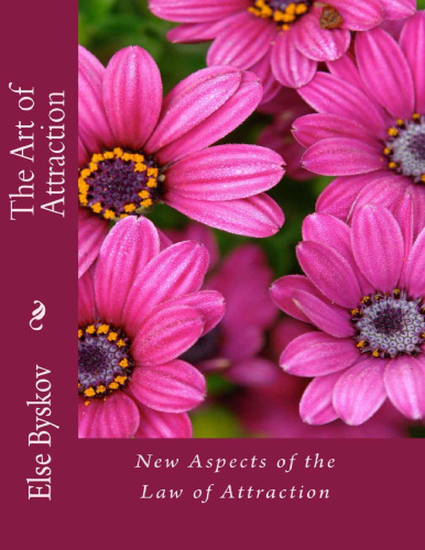 The Art of Attraction: New Aspects of the Law of Attraction
