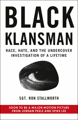 Black Klansman: Race, Hate, and the Undercover Investigation of Lifetime