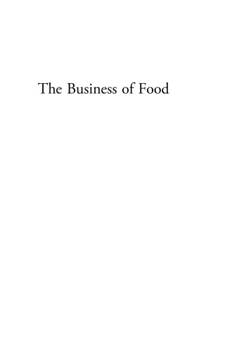 The Business of Food: Encyclopedia of the Food and Drink Industries