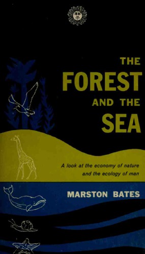 The forest and the sea; a look at the economy of nature and the ecology of man