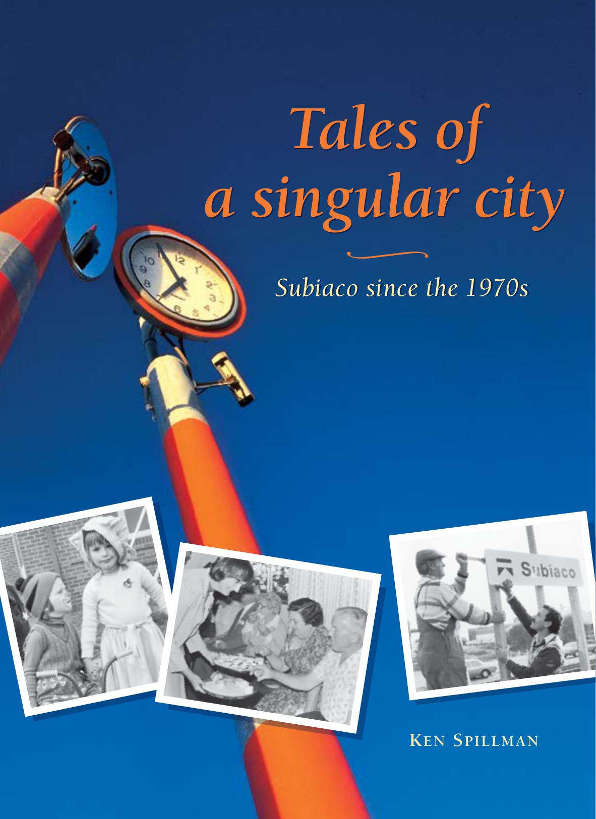 Tales of a Singular City - Subiaco since the 1970s