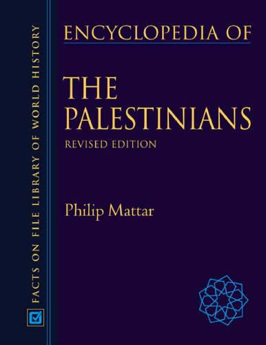 Encyclopedia Of The Palestinians (Facts on File Library of World History)