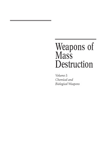 Weapons of Mass Destruction: An Encyclopedia of Worldwide Policy, Technology, and History (2 volume set)