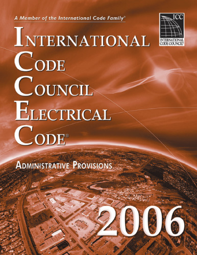 2006 International Code Council Electrical Code Administrative Provisions: Softcover Version