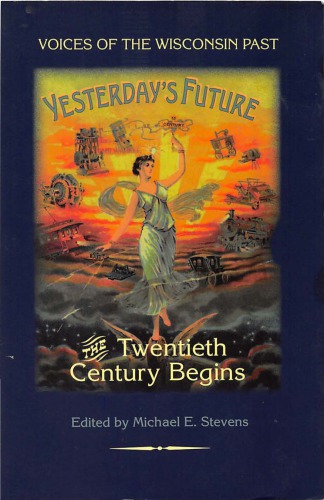 Yesterday’s Future: The Twentieth Century Begins