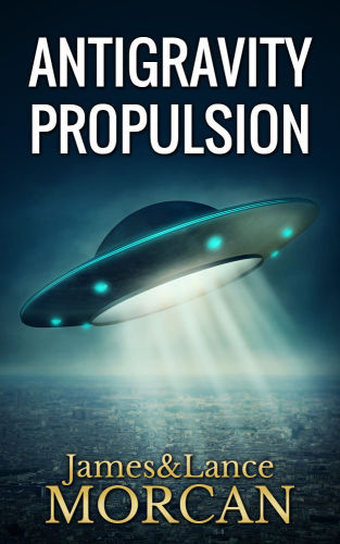 ANTIGRAVITY PROPULSION: Human or Alien Technologies?