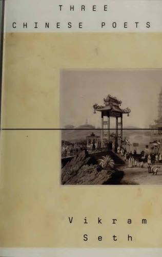 Three Chinese Poets: Translations of poems by Wang Wei, Li Bai, and Du Fu