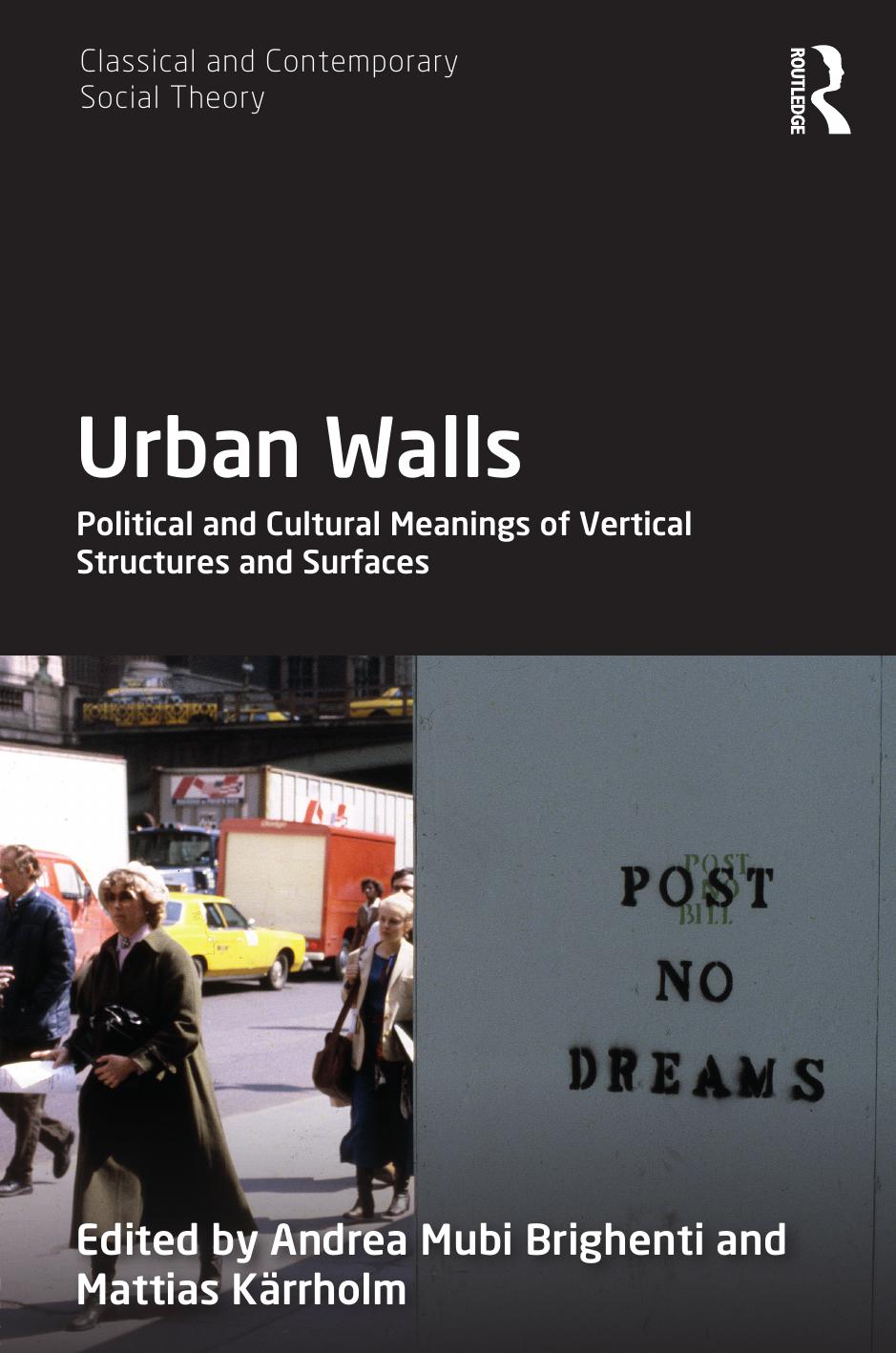 Urban Walls. Political and Cultural Meanings of Vertical Structures and Surfaces