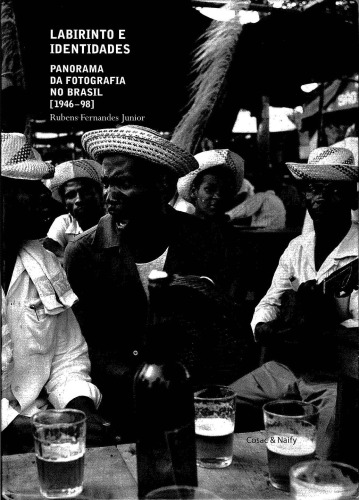 Labirinto e Identidades: Panorama da Fotografia no Brasil (1946-98)