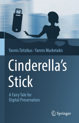 Cinderella's Stick: A Fairy Tale for Digital Preservation