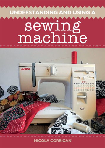 Understanding and Using A Sewing Machine