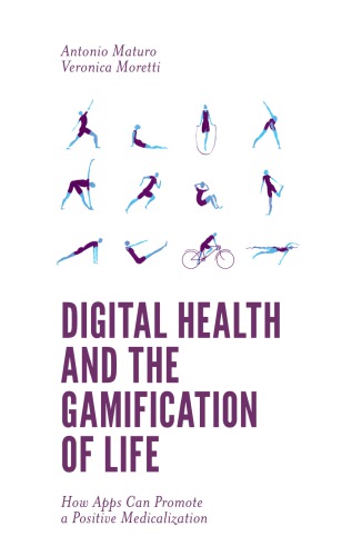 Digital Health and the Gamification of Life : How Apps Can Promote a Positive Medicalization