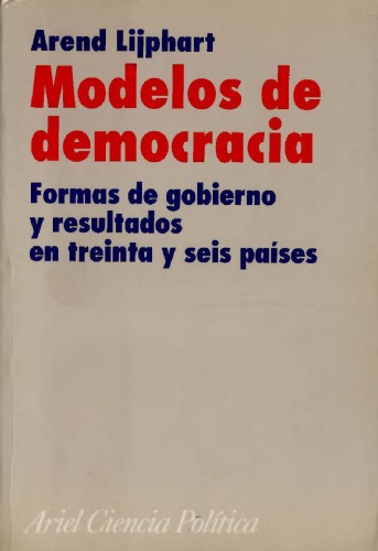 Modelos de democracia: formas de gobierno y resultados en treinta y seis países