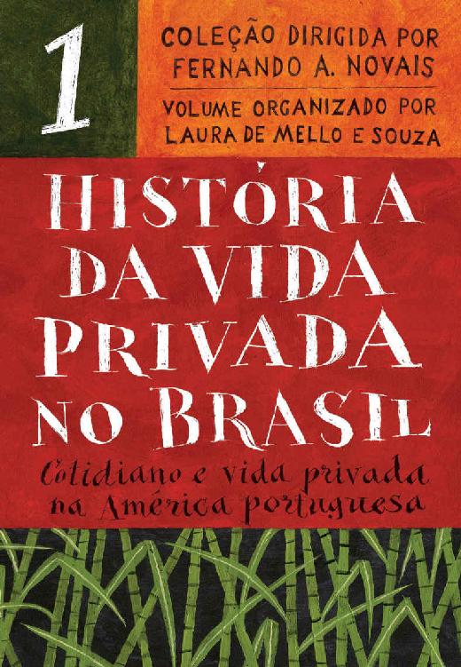 História da Vida Privada no Brasil - Volume 1