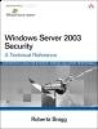 Windows Server 2003 Security: A Technical Reference