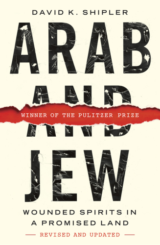 Arab and Jew: Wounded Spirits in a Promised Land