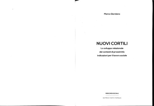 Nuovi cortili. Lo sviluppo relazionale dei contesti di prossimità: indicazioni per il lavoro sociale