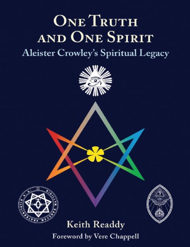 One Truth and One Spirit: Aleister Crowley’s Spiritual Legacy