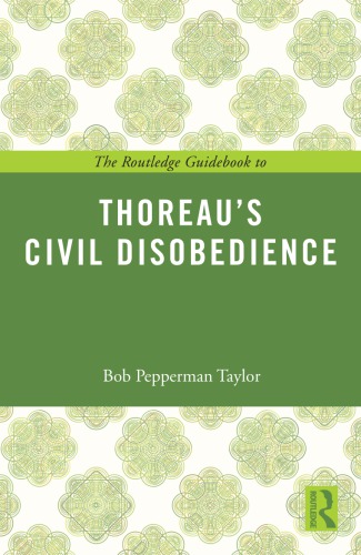 The Routledge Guidebook to Thoreau’s Civil Disobedience