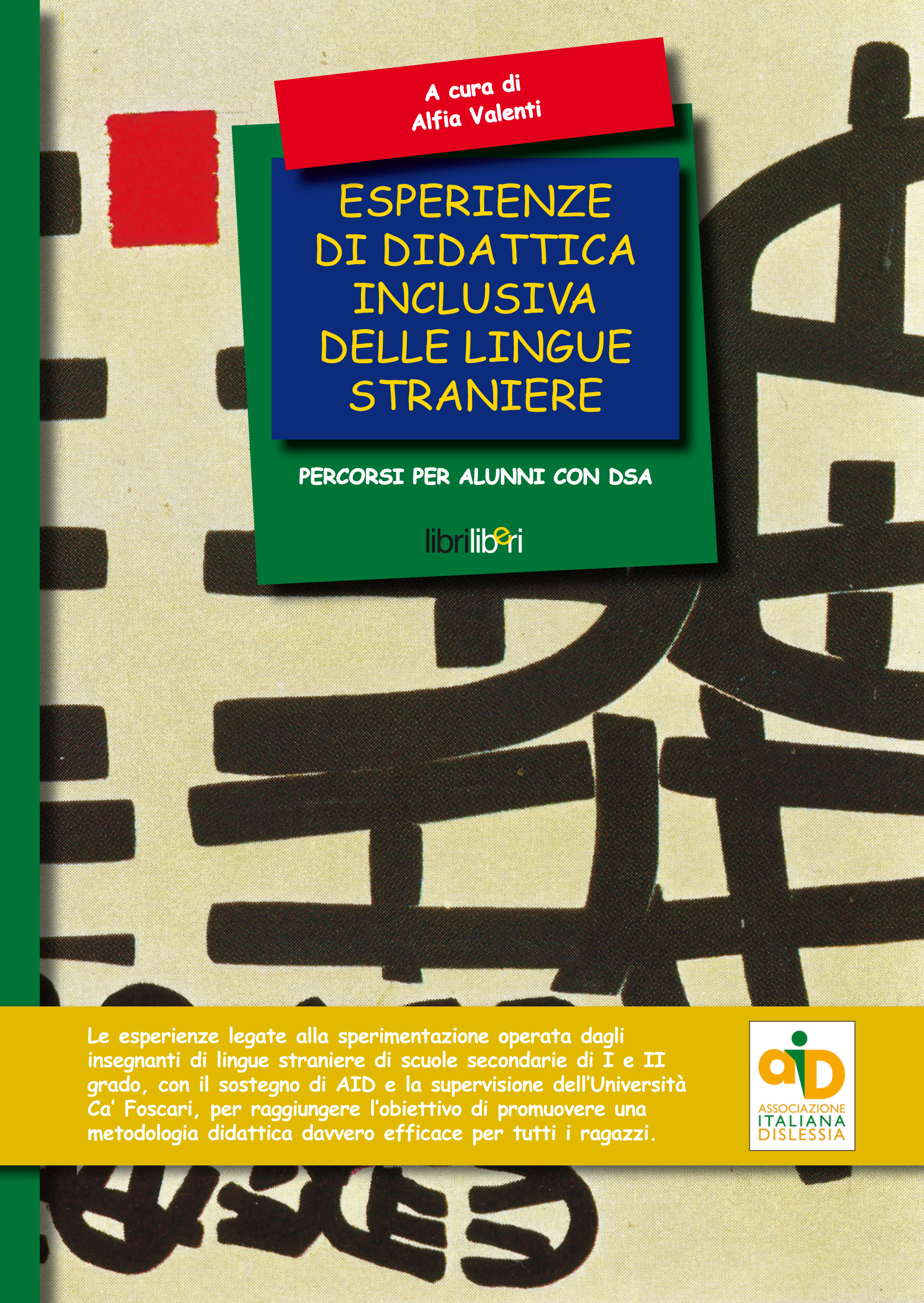 Esperienze di didattica inclusiva per le lingue straniere (Percorsi per alunni con dsa e Dislessia)