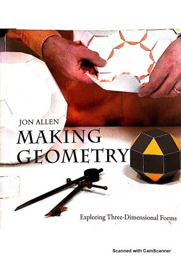Making Geometry: Exploring Three-Dimensional Forms
 ISBN-10: 0863159141