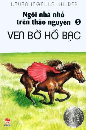 Ngôi Nhà Nhỏ Trên Thảo Nguyên Tập  - Bên hồ Nước Bạc