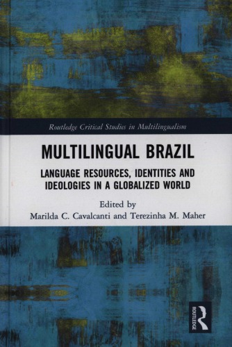Multilingual Brazil: Language Resources, Identities and Ideologies in a Globalized World