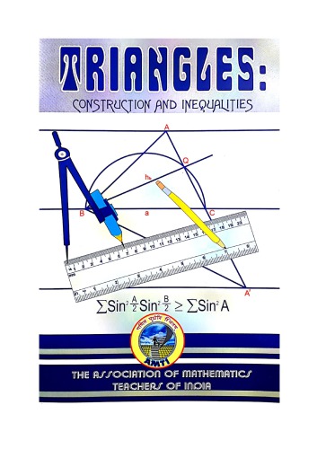AMTI Triangles Construction and Inequalities for Math Olympiad Foundation PRMO RMO INMO IMO